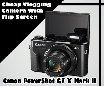 best cheap vlogging camera with flip screen